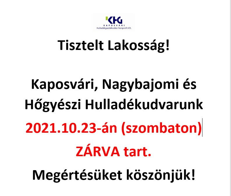 Hulladékudvaraink 2021.10.23-án ZÁRVA tartanak!