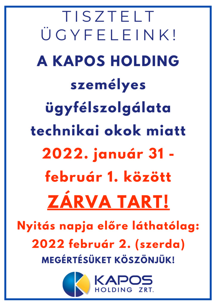 Kapos Holding Ügyfélszolgálat ZÁRVA tart